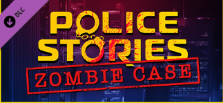 Police Stories: Zombie Case
